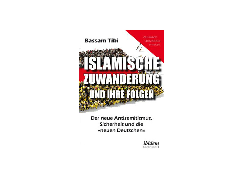 2018-Neuausgabe erschienen: „Islamische Zuwanderung und ihre Folgen“  mit dem neuen Untertitel „Der neue Antisemitismus, Sicherheit und die neuen Deutschen“